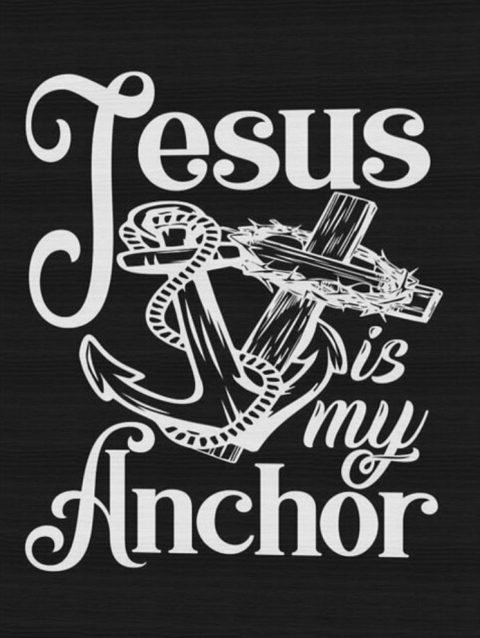 Jesus is our Anchor